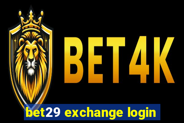 bet29 exchange login